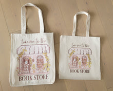 Load image into Gallery viewer, Take me to the bookstore tote