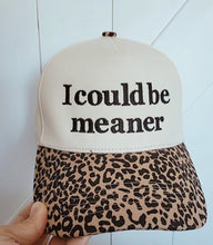 Load image into Gallery viewer, I could be meaner hat - leopard print trucker hat
