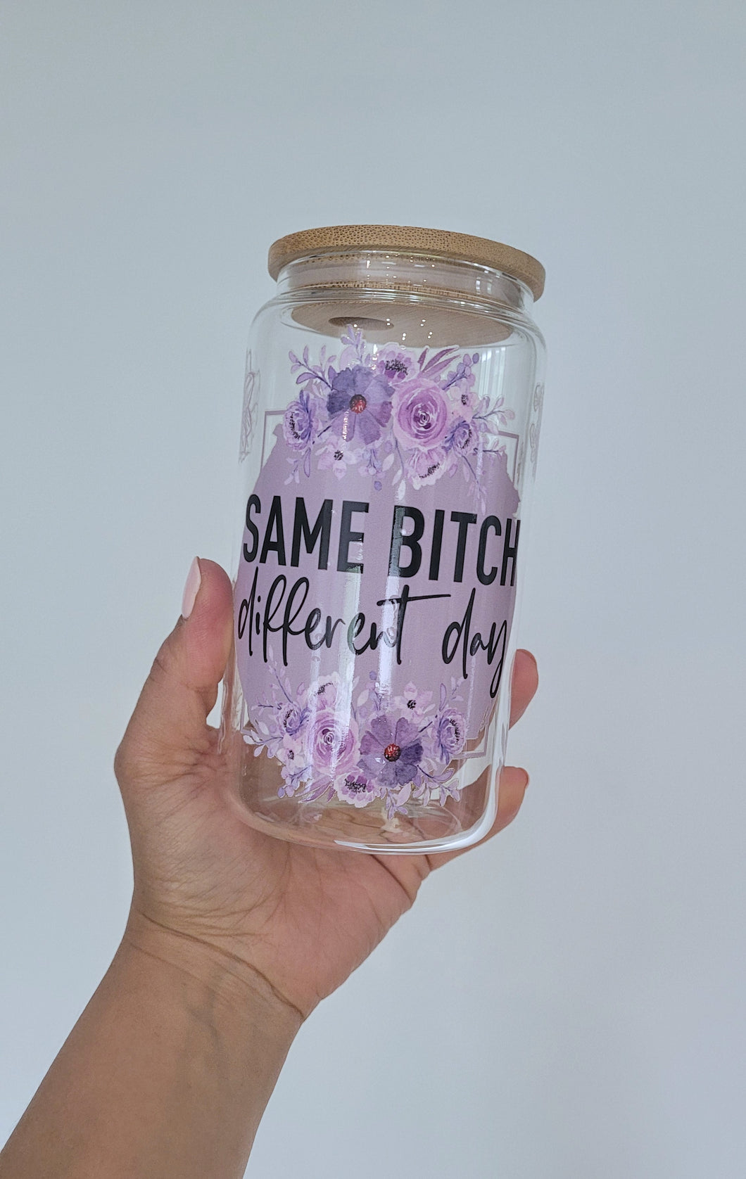Same B*tch Different Day - 16 oz glass cup