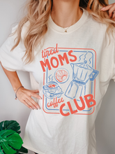 Load image into Gallery viewer, Tired Moms Club Tee
