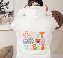 Load image into Gallery viewer, Only Good Vibes Hoodie
